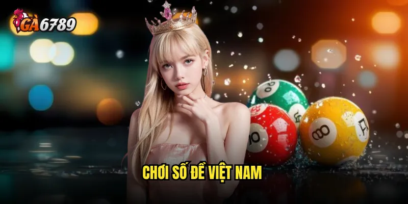 Chơi số đề Việt Nam